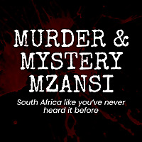 Murder & Mystery Mzansi | South African True Crime