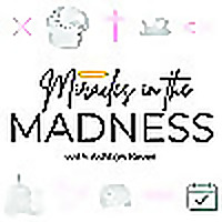 Miracles in the Madness | Encouragement for Overwhelmed Christian Moms, Biblical Parenting, & Peace