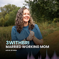 3 with Bri - Married Working Mom