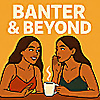 Banter & Beyond
