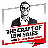 The Craft of LBM Sales Podcast: Sell Value, Drive Builder Profit, and Win More Deals&mdash;Without Competi
