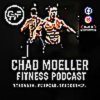 The Chad Moeller Fitness Podcast