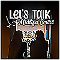 Let&rsquo;s Talk Midlife Crisis Podcast