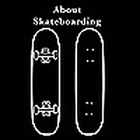 About Skateboarding