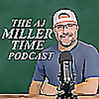 The AJ Miller Time Podcast