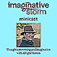 Imaginative Storm Minicast: Thoughts on Writing and Imagination