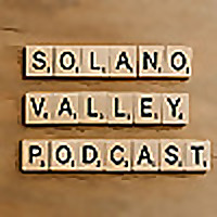Solano Valley Podcast