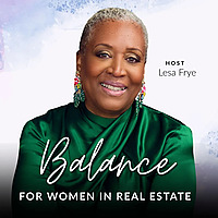 Balance for Women In Real Estate | Work-Life Balance, Confidence, Mindset, Time-Management, Lead Gen