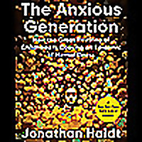 The Anxious Generation by Jonathan Haidt, Book Summary, Podcast, English