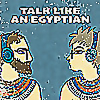 Talk Like An Egyptian