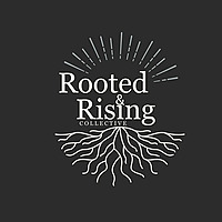 Rooted & Rising Collective