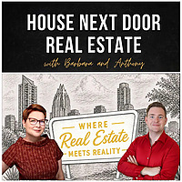 The House Nextdoor - Where Real Estate and Real Life Meet