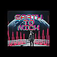 Earth to Nick