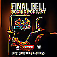 Final Bell Boxing Podcast with Mike Hastings