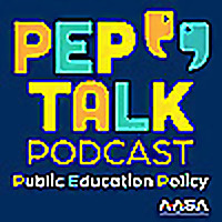 PEP (Public Education Policy) Talk: An AASA Podcast