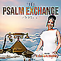 The Psalm Exchange Podcast