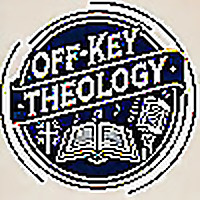 Off Key Theology
