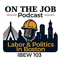 On The Job Podcast With IBEW 103