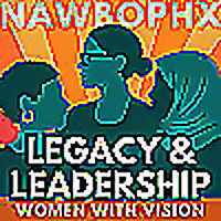 Legacy & Leadership: How Women in Business Are Shaping Arizona's Future