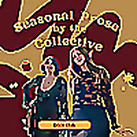 Seasonal Prose by the Collective