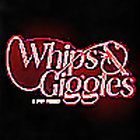 Whips and Giggles