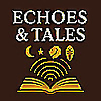 Echoes and Tales