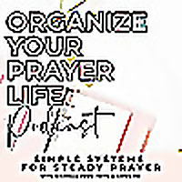 Organize Your Prayer Life