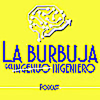 La burbuja del INGENIERO