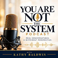 You Are Not the System Podcast