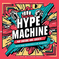 Hype Machine: Decoding Digital Culture