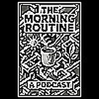 The Morning Routine