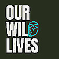 Our Wild Lives