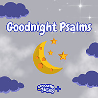 Goodnight Psalms: A Carpooling with Jesus Show | Bible Stories for Kids Devotionals Daily Devotional