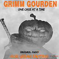 Grimm Gourden: One Case At A Time