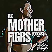 The Mother FIGRs Podcast