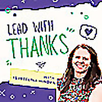 Lead with Thanks