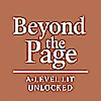 Beyond the Page: A-Level Lit Unlocked