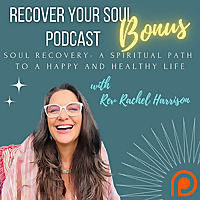 Recover Your Soul- A Spiritual Path to a Happy and Healthy Life