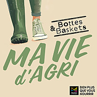 Bottes et Baskets - Ma vie d'agri
