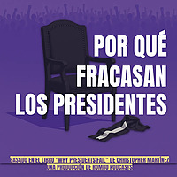 Por qué fracasan los presidentes