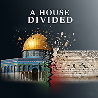 A House Divided: The Story of Israel and Palestine
