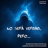 No ser&aacute; verdad, pero...