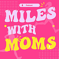 Miles with Moms