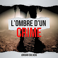 L'OMBRE D'UN CRIME