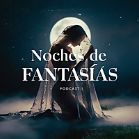 Noches de Fantas&iacute;as