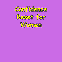The Confidence Reset | Women's Daily Upgrade