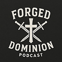 Forged Dominion Podcast