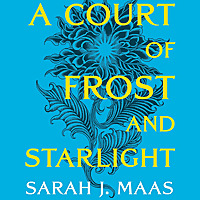A Court of Frost and Starlight by Sarah J. Maas, Book Summary, Podcast, English