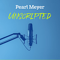 Pearl Meyer Unscripted
