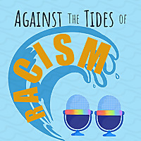 Against The Tides of Racism
